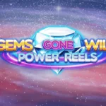 Gems Gone Wild Power Reels Game banner